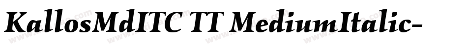 KallosMdITC TT MediumItalic字体转换